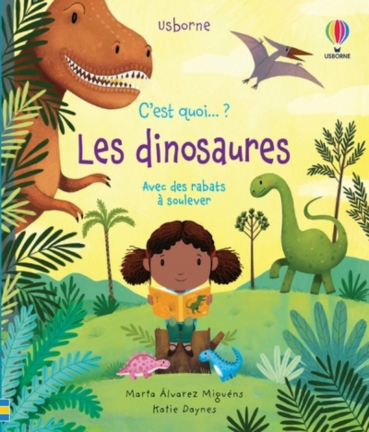 Les dinosaures - C'est quoi... ? - Katie Daynes, Jane Chisholm, Marta Alvarez Miguens, Suzie Harrison, Véronique Duran - USBORNE