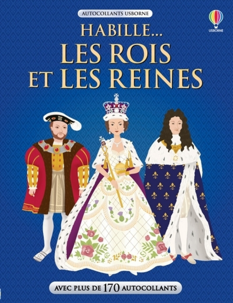 Habille... Les rois et les reines - Anne Millard, Ruth Brocklehurst, Nellie Ryan, Jo Moore, John Russell, Mary Cartwright, Lucy Wain, Déborah Cixous - USBORNE