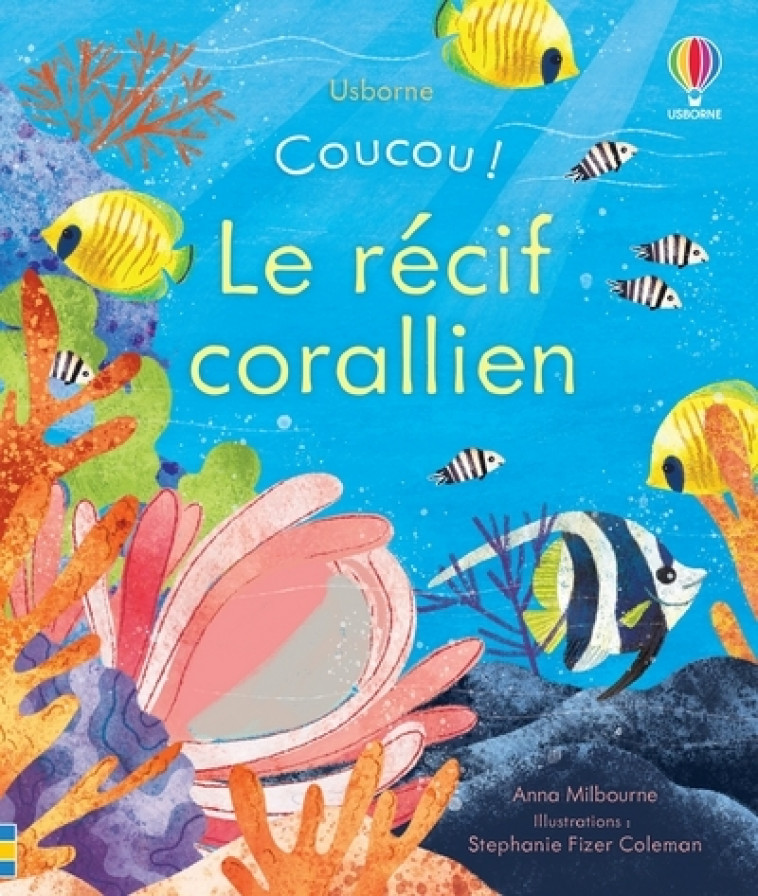 Le récif corallien - Coucou ! - Anna Milbourne, Stephanie Fizer Coleman, Nicola Butler, Véronique Duran - USBORNE