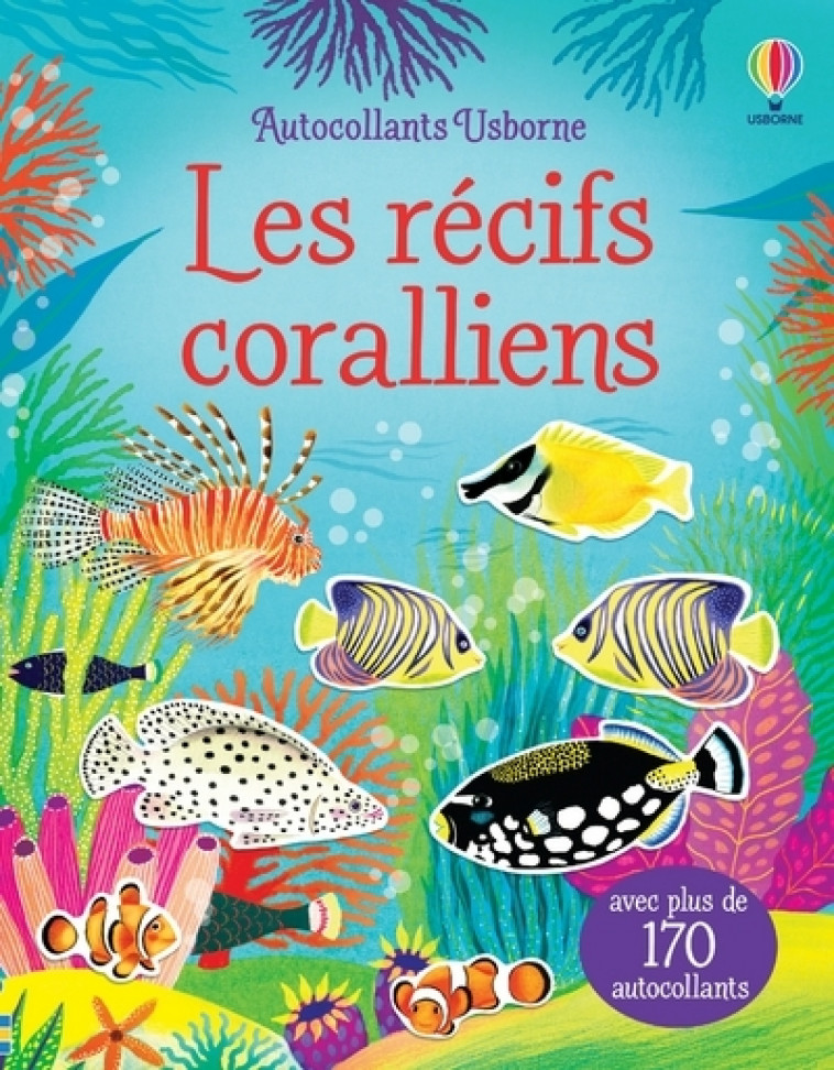 Les récifs coralliens - Premiers autocollants - Kristie Pickersgill, Mariona Cabassa, Margaret Rostron, John Rostron, Maddison Warnes, Véronique Duran - USBORNE