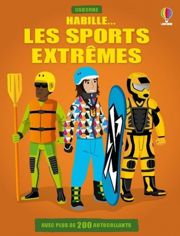 Habille... Les sports extrêmes - Lisa Jane Gillespie, Renee Chaspoul, Nick Stellmacher, Lon Beale, Paskell Blackwell, Matthew Campbell, Richard Gowers, Loïc Jean-Albert, Cory Laird, Felix Parker, Roger Wilbraham, Matt Wilkinson, Emi Ordas, Lucy Wain, Matt