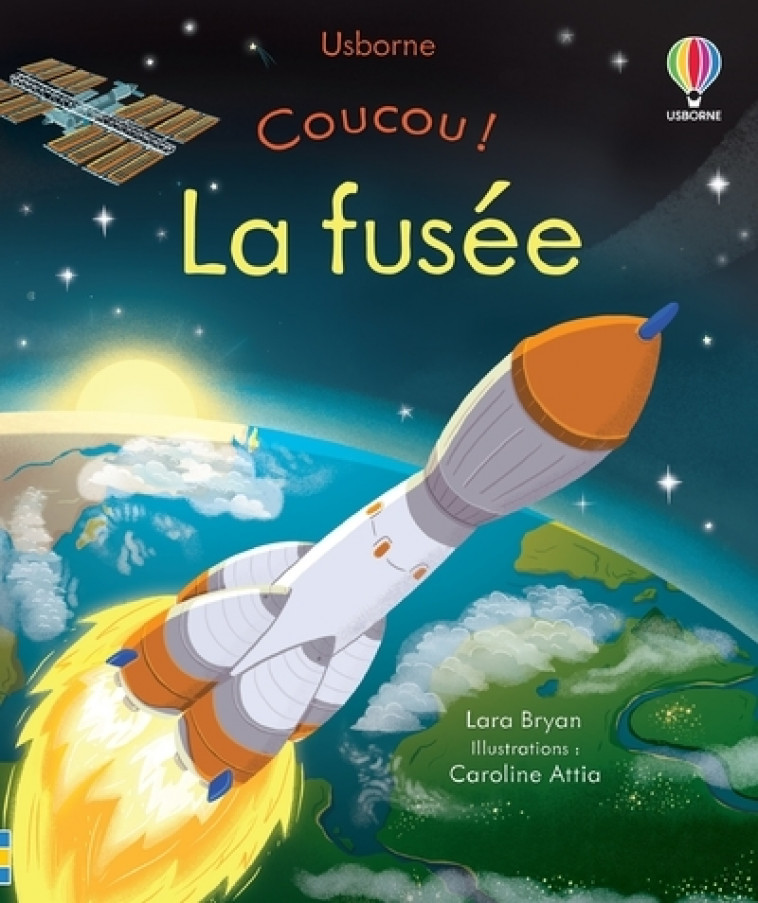 La fusée - Coucou ! - Lara Bryan, Caroline Attia, Caroline Ryder, UK Space Agency UK Space Agency, Véronique Duran - USBORNE