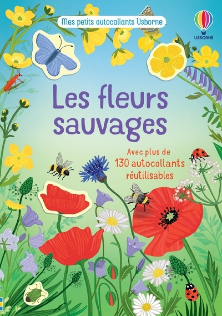 Les fleurs sauvages - Mes petits autocollants Usborne - Caroline Young, Sarah Watkins, Margaret Rostron, John Rostron, Stéphanie Jeffries, Nathalie Chaput - USBORNE