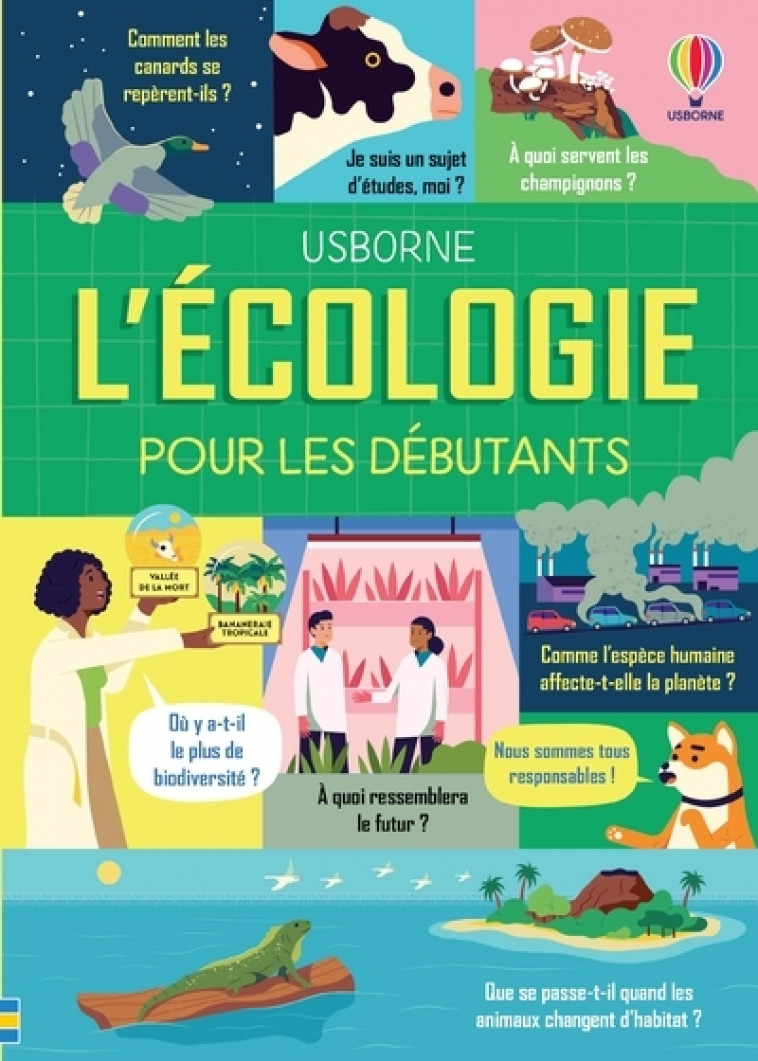 L'écologie pour les débutants - Andy Prentice, Lan Cook, Renee Chaspoul, Eléonore Souchon, Owen Lewis, Isabel Key, Cécile Girardin, Anton Hallmann, Jamie Ball, Nathalie Chaput, Claire Lefebvre - USBORNE