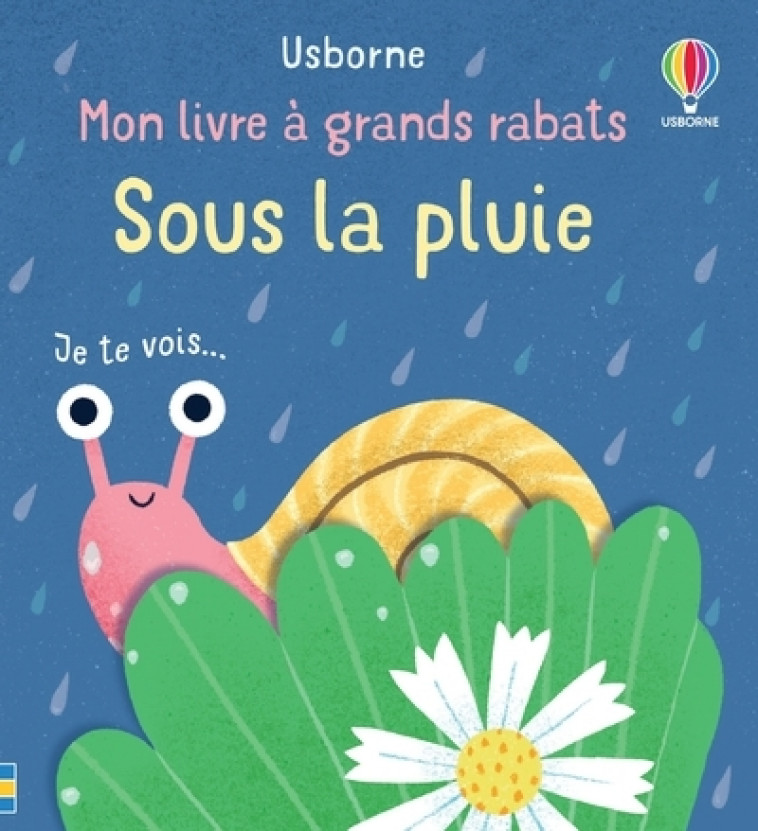 Sous la pluie - Mon livre à grands rabats - Mary Cartwright, Katie Turner, Véronique Duran - USBORNE