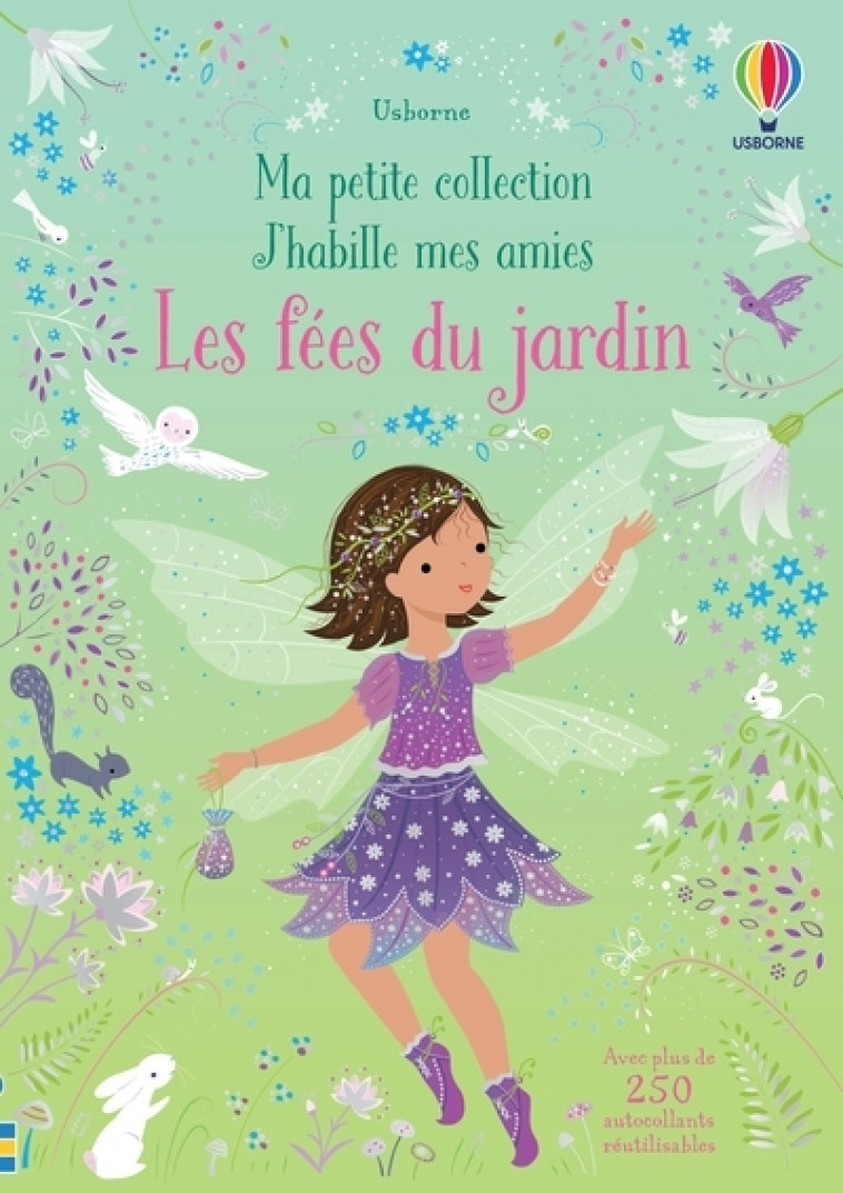 Les fées du jardin - Ma petite collection J'habille mes amies - Fiona Watt, Lizzie Mackay, Johanna Furst, Véronique Duran - USBORNE