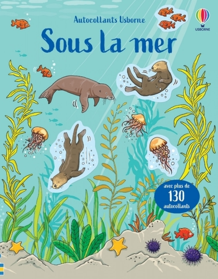 Sous la mer - Premiers autocollants - Jessica Greenwell, Cecilia Johansson, Stéphanie Jones, Véronique Duran - USBORNE