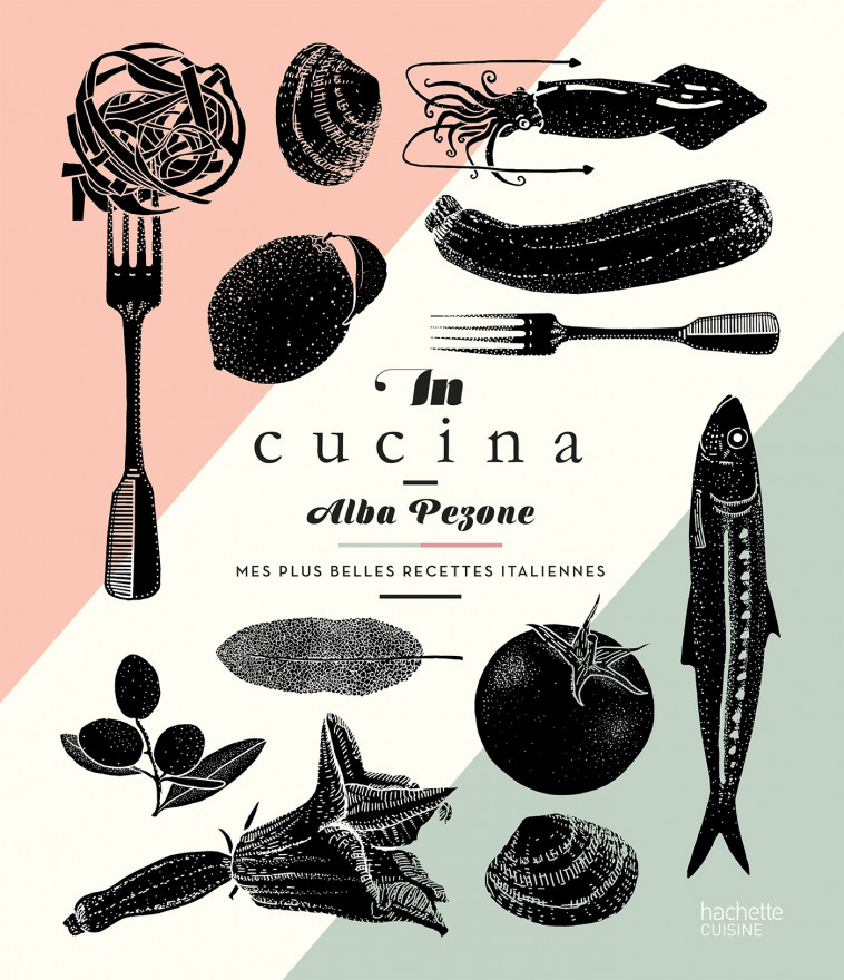 In Cucina - Alba Pezone - HACHETTE PRAT