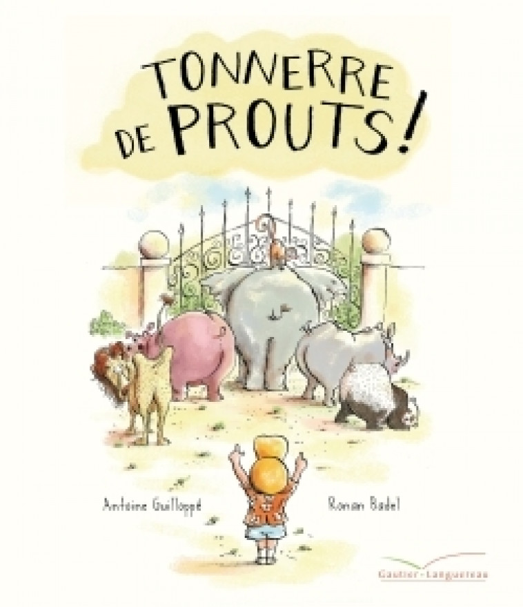 Tonnerre de prouts ! - Antoine Guilloppé - GAUTIER LANGU.