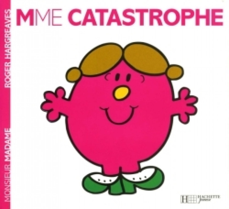 Madame Catastrophe - Roger Hargreaves - HACHETTE JEUN.