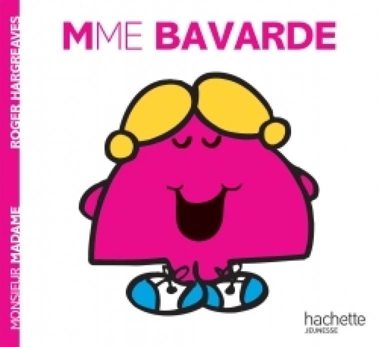 Madame Bavarde - Roger Hargreaves - HACHETTE JEUN.