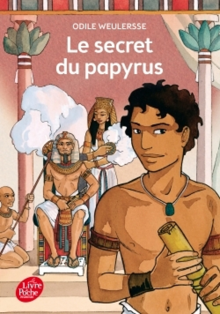 Le secret du papyrus - Odile Weulersse, Bruno David, Isabelle Dethan - POCHE JEUNESSE