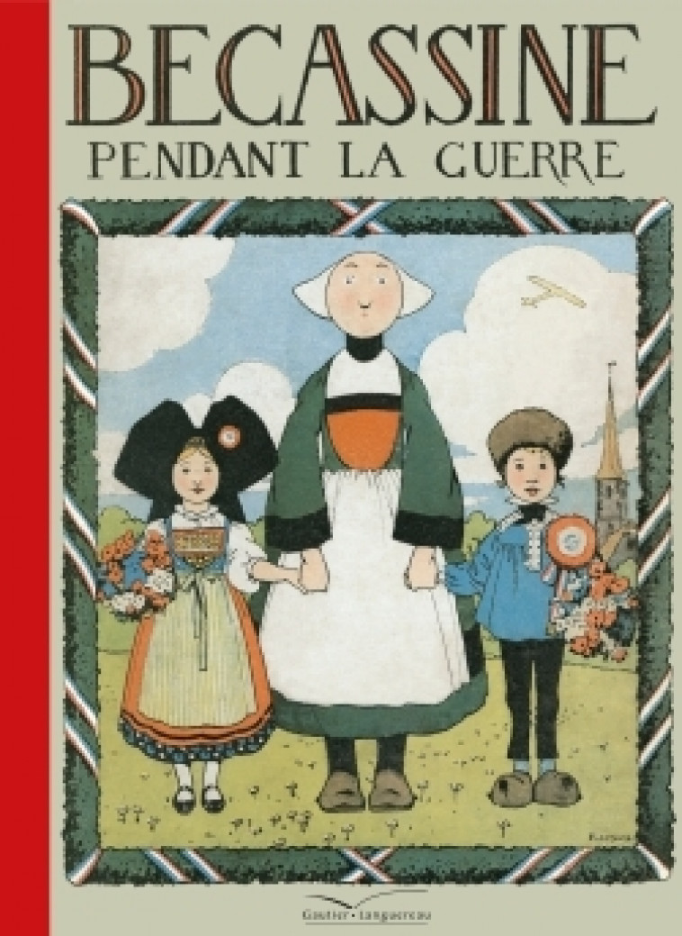 Bécassine pendant la guerre - Caumery Caumery, Joseph-Porphyre Pinchon - GAUTIER LANGU.