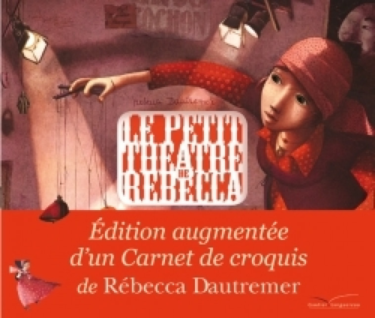 Le petit théâtre de Rébecca - Rébecca Dautremer - GAUTIER LANGU.