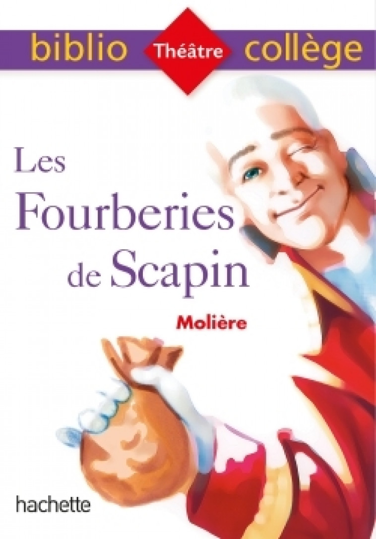 Bibliocollège - Les Fourberies de Scapin, Molière - Molière Molière, Anne-France Grénon, Cécile Meneu - HACHETTE EDUC