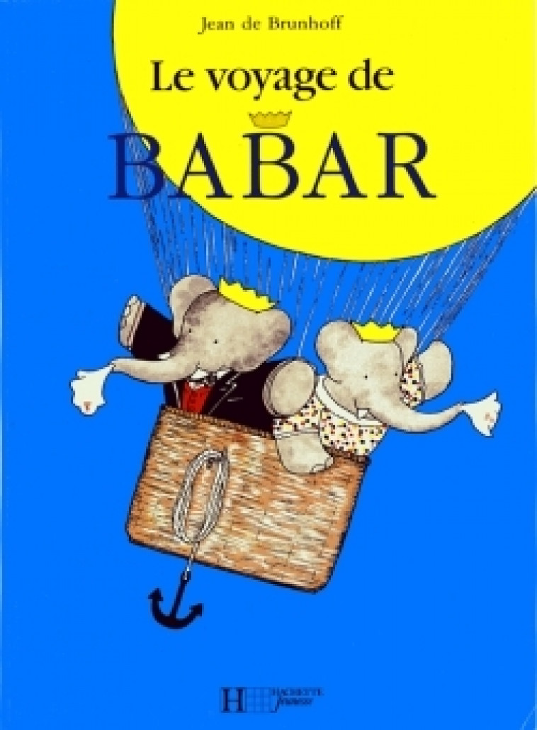 Babar - Le voyage de Babar - XXX - HACHETTE JEUN.