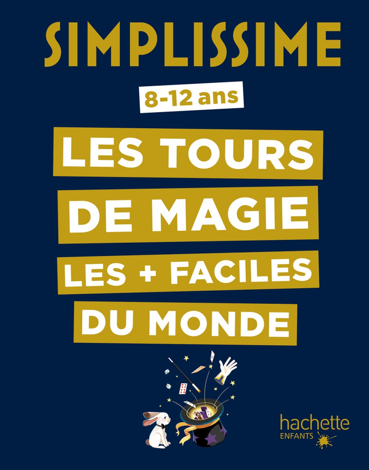 Simplissime - Les tours de magie les + faciles du monde - Georges PROUST, MAGIC MAYOL MAGIC MAYOL - HACHETTE ENFANT