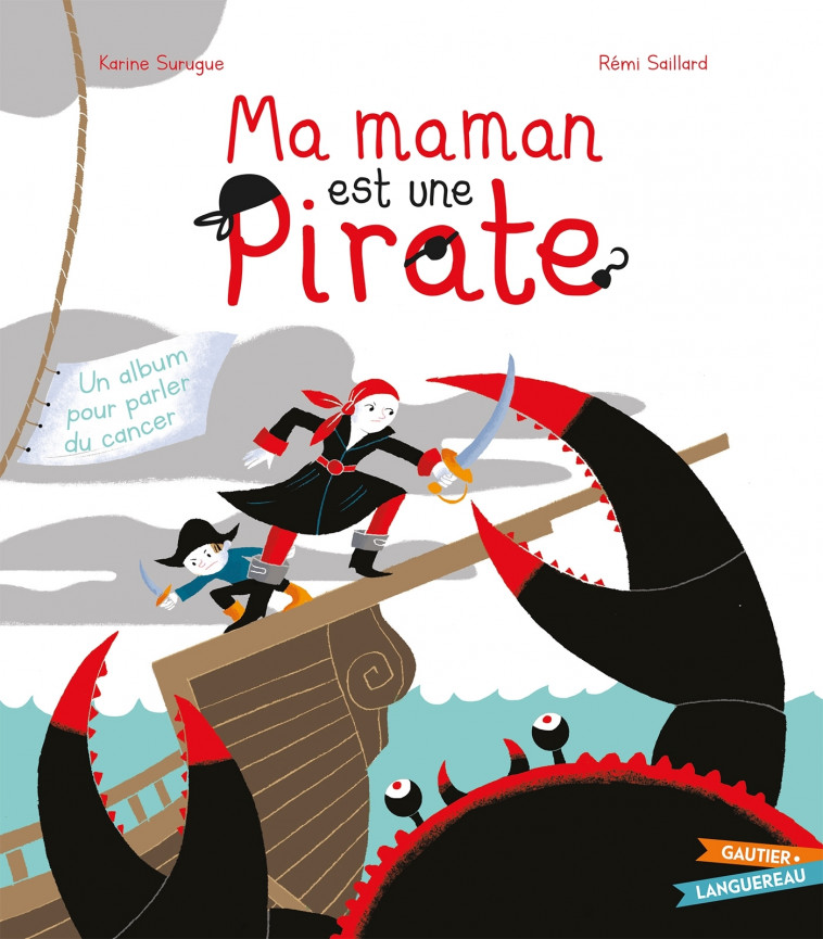 Ma maman est une pirate - Karine Surugue, Rémi Saillard - GAUTIER LANGU.