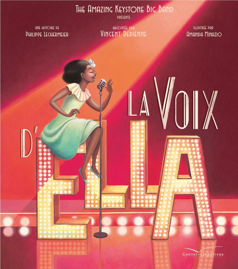 La voix d'Ella - Livre CD -  , Philippe Lechermeier, Amanda Minazio, Vincent Dedienne - GAUTIER LANGU.