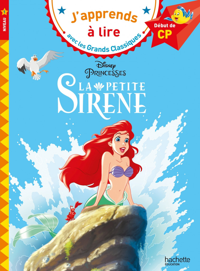 Disney - La Petite Sirène, CP Niveau 1 - Isabelle Albertin - HACHETTE EDUC