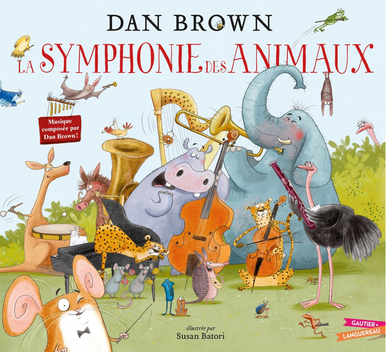 La Symphonie des Animaux - Dan Brown, Susan Batori - GAUTIER LANGU.