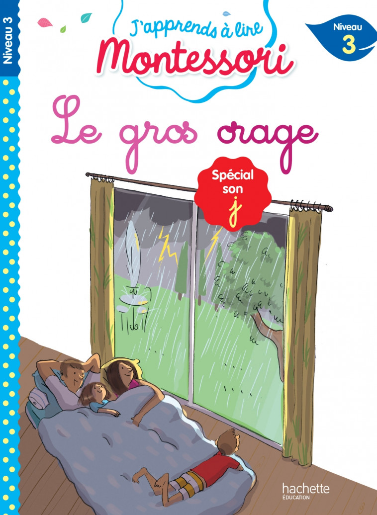 Le gros orage, niveau 3 - J'apprends à lire Montessori - Gwenaëlle Doumont, Charlotte Leroy-Jouenne - HACHETTE EDUC