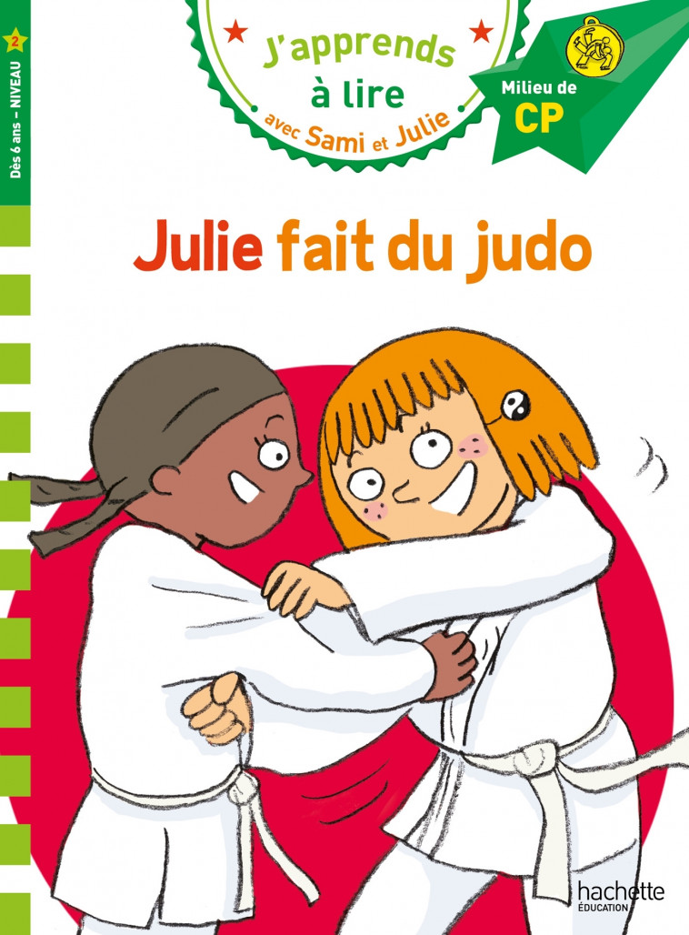 Sami et Julie CP Niveau 2 Julie fait du Judo - Thérèse Bonté, Emmanuelle Massonaud - HACHETTE EDUC