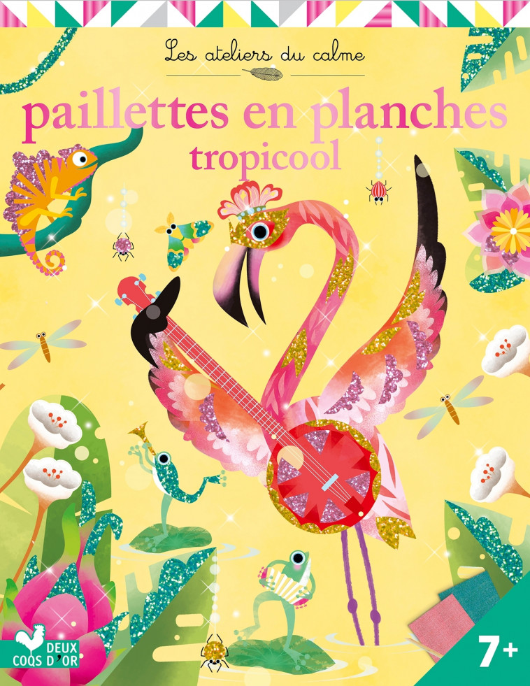 Paillettes en planche - tropicool - Marie-Rose Boisson - DEUX COQS D OR