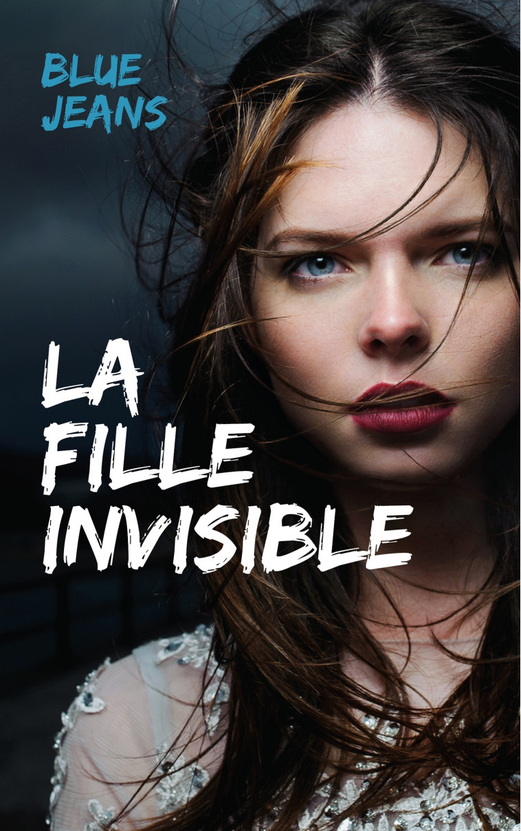 La fille invisible - Blue Jeans, Axelle Demoulin - HACHETTE ROMANS