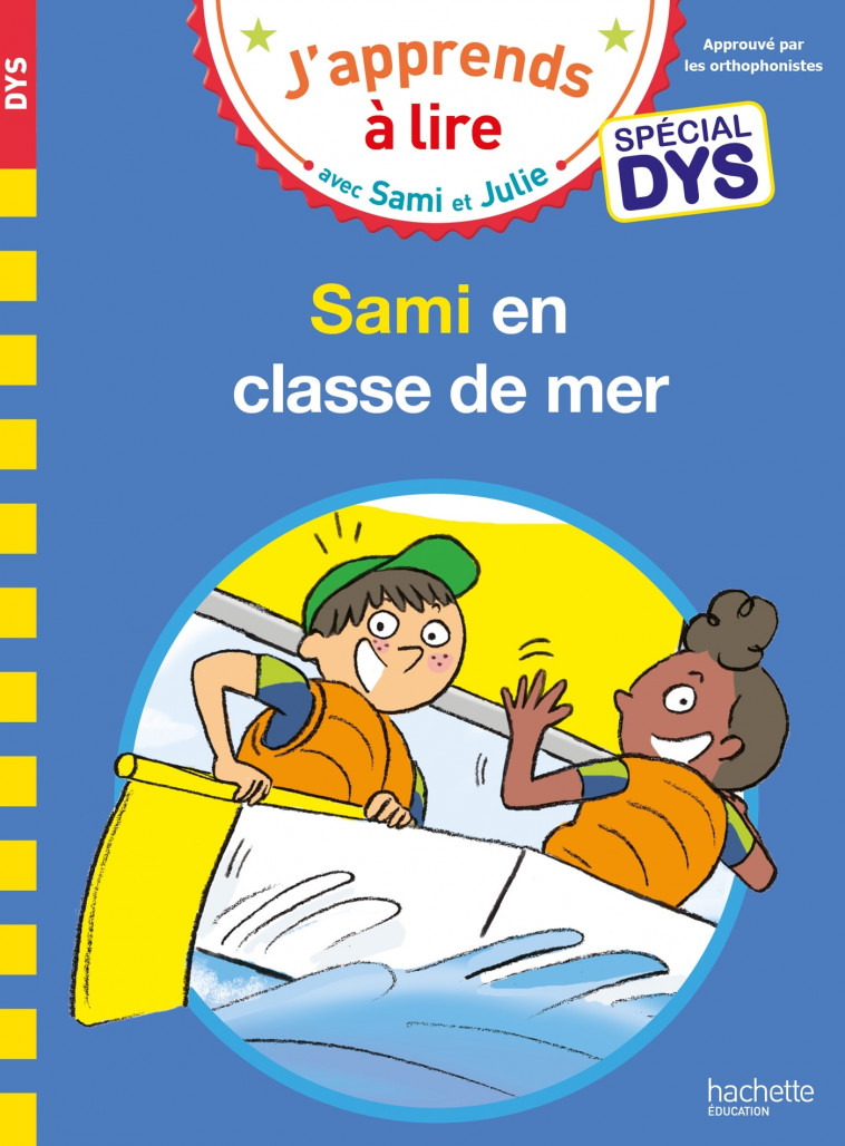 Sami et Julie- Spécial DYS (dyslexie) Sami et Julie en classe de mer - Thérèse Bonté, Marion Fallot, Valérie Viron - HACHETTE EDUC