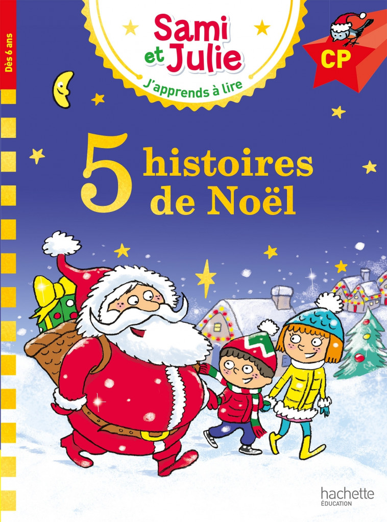 Sami et Julie Niveau CP - 5 histoires de Noël - Emmanuelle Massonaud, Isabelle Albertin, Thérèse Bonté, Laurence Lesbre - HACHETTE EDUC