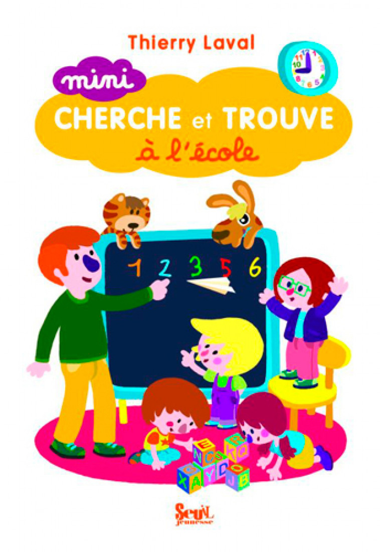 MINI CHERCHE ET TROUVE A L'ECOLE - LAVAL THIERRY - SEUIL JEUNESSE