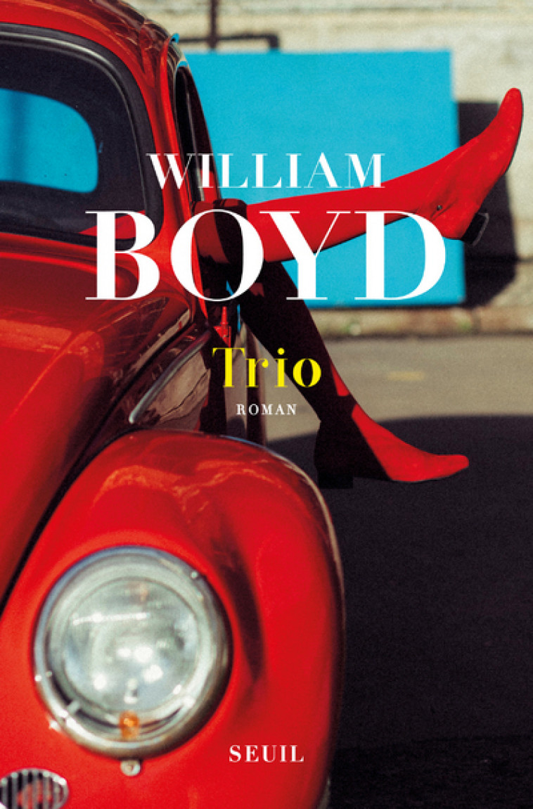 Trio - William Boyd - SEUIL