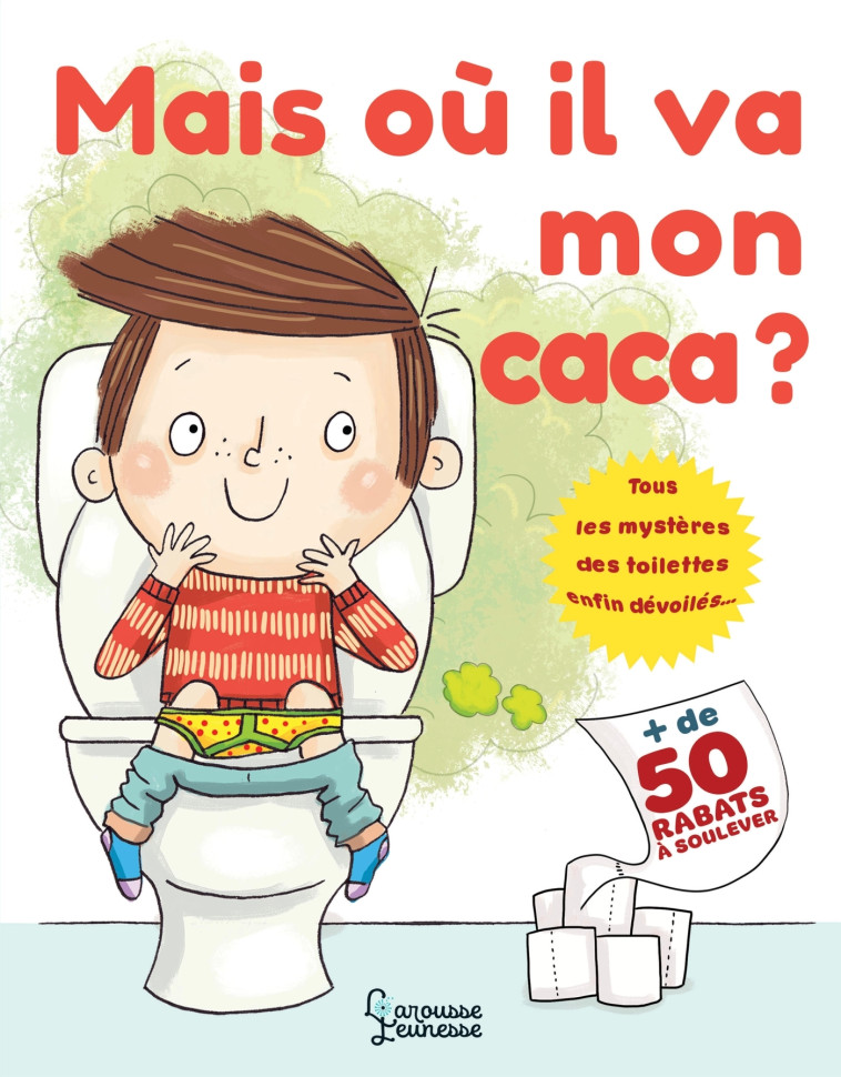 MAIS OU IL VA MON CACA ? - Mike Goldsmith - LAROUSSE