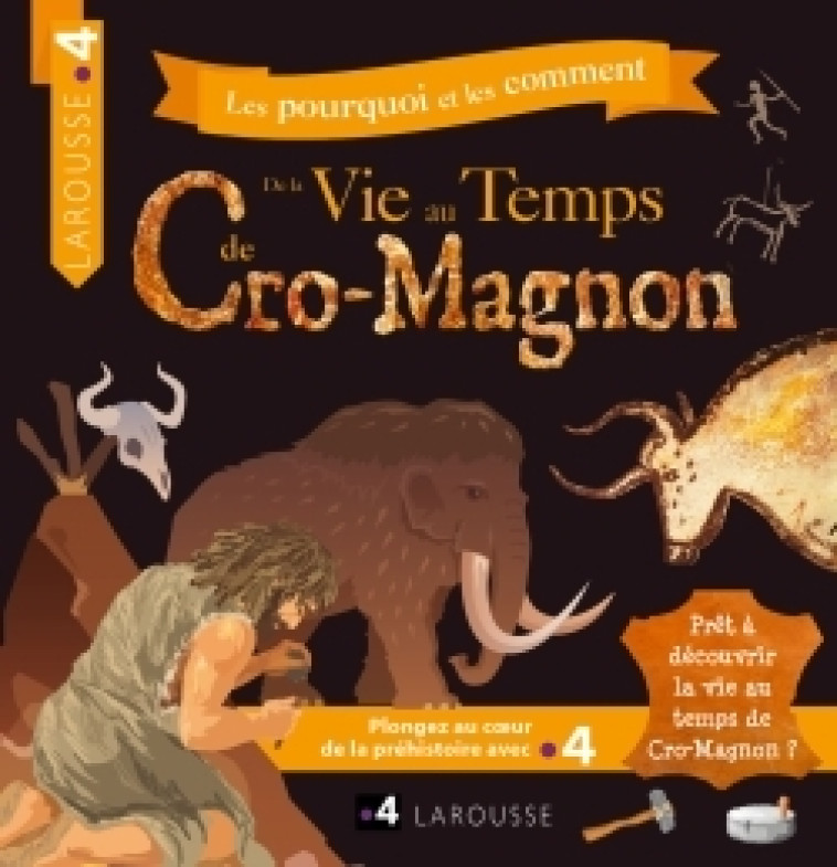 LA VIE AU TEMPS DE CRO-MAGNON - XXX - LAROUSSE