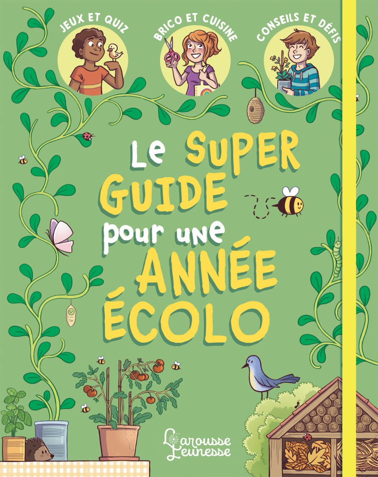 MON SUPER GUIDE POUR UNE ANNEE ECOLO - Aurore Meyer - LAROUSSE