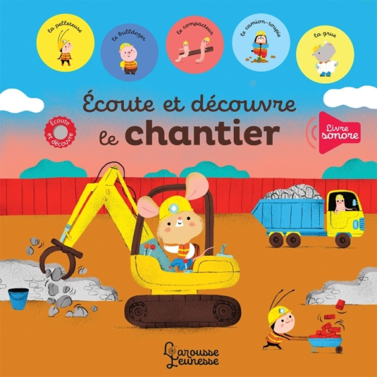 ECOUTE ET DECOUVRE LE CHANTIER - Maria Neradova - LAROUSSE