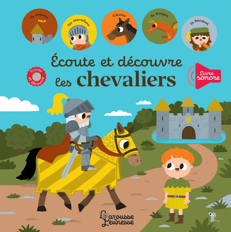 ECOUTE ET DECOUVRE LES CHEVALIERS - M. Dupont - LAROUSSE