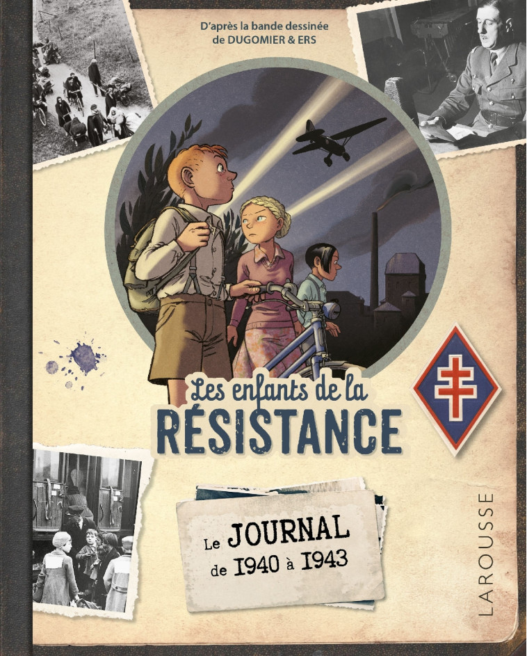 LE JOURNAL DES ENFANTS DE LA RESISTANCE (1945/2020 : 75 ANS ) - Laurent Avezou - LAROUSSE