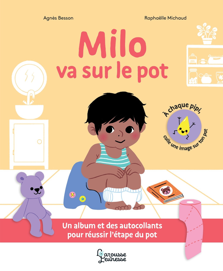 MILO VA SUR LE POT - Agnès Besson - LAROUSSE