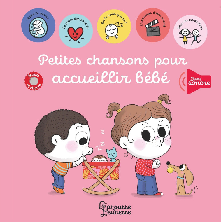 PETITES CHANSONS POUR ACCUEILLIR BEBE - Paule Battault - LAROUSSE