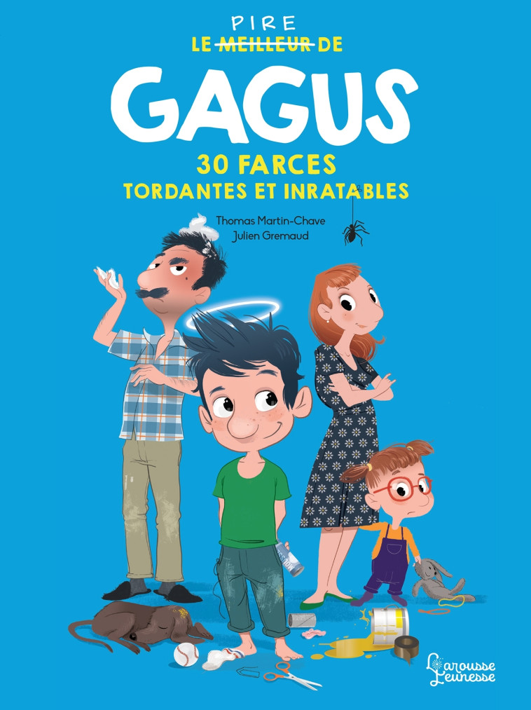 GAGUS 30 FARCES TORDANTES ET INRATABLES - Julien Gremaud - LAROUSSE