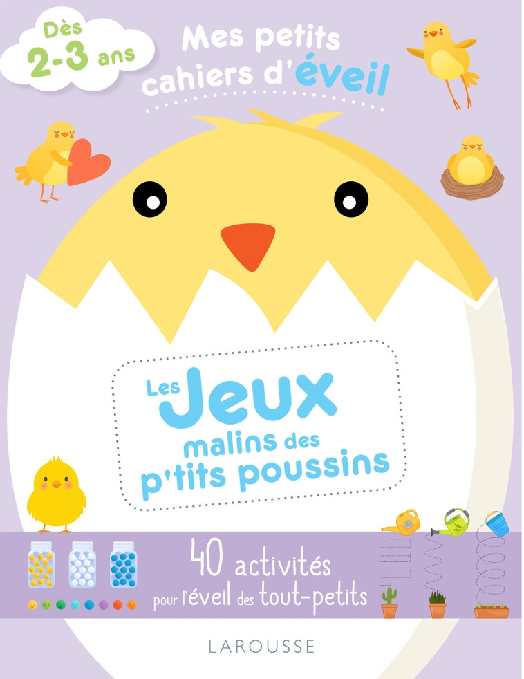 MES PETITS CAHIERS D'EVEIL - LES JEUX MALINS DES P'TITS POUSSINS - Marie Costa - LAROUSSE