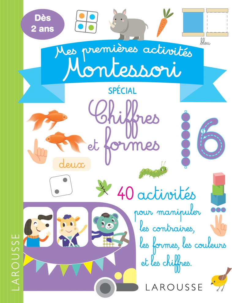 MES PREMIERES ACTIVITES MONTESSORI - CHIFFRES ET FORMES -  Collectif - LAROUSSE