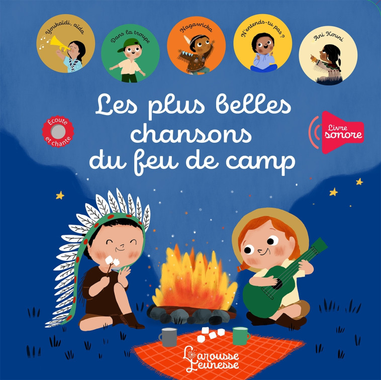 LES PLUS BELLES CHANSONS DU FEU DE CAMP - Marie Paruit - LAROUSSE