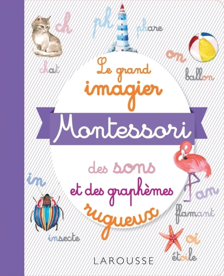 LE GRAND IMAGIER MONTESSORI DES SONS ET DES GRAPHEMES -  Collectif - LAROUSSE