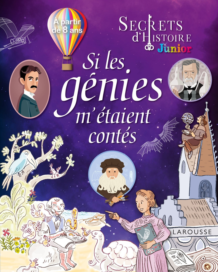 SECRETS D'HISTOIRE SI LES GENIES M'ETAIENT CONTES - Lisa Guisquier - LAROUSSE