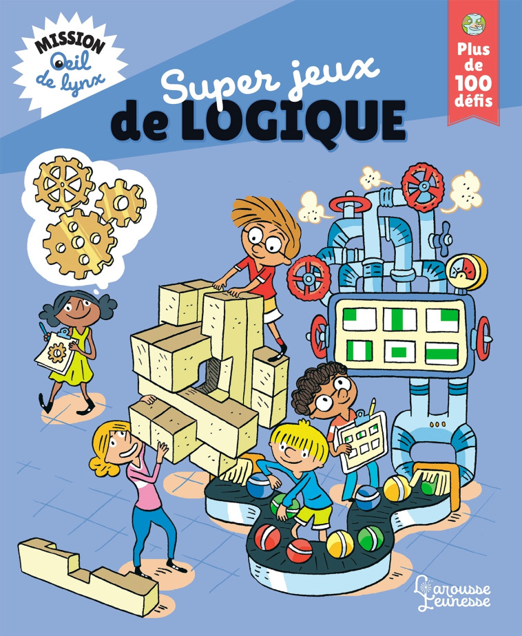 MISSION OEIL DE LYNX : SUPER JEUX DE LOGIQUE - Aurore Meyer - LAROUSSE