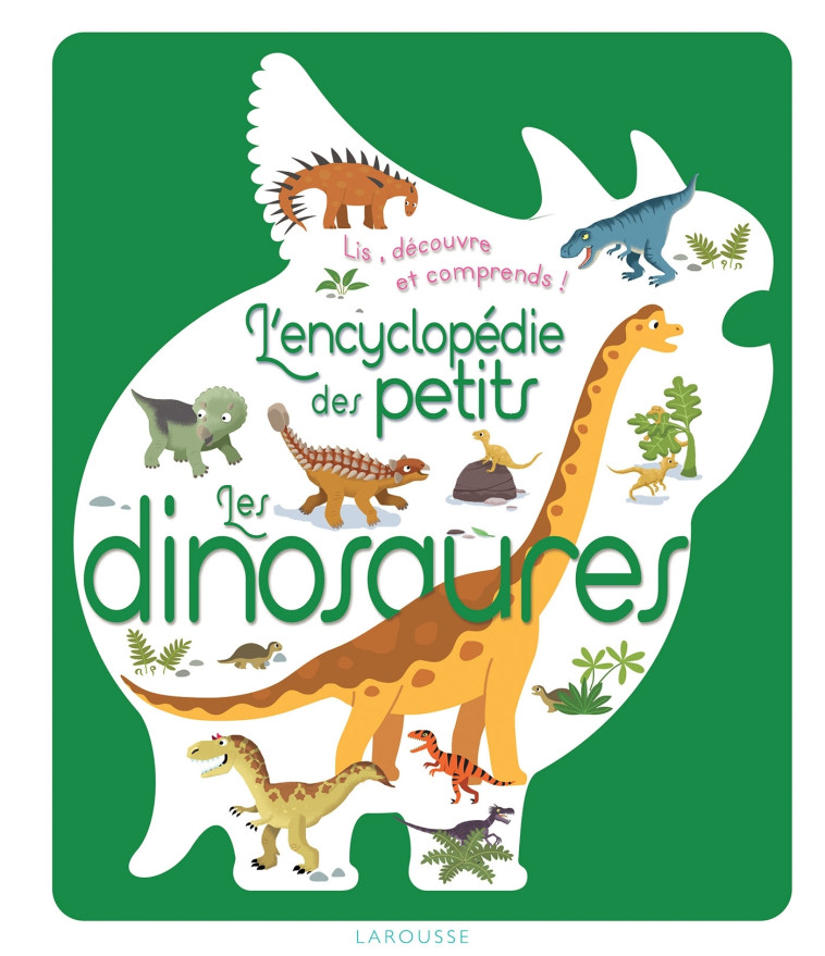 L'ENCYCLOPEDIE DES PETITS - LES DINOSAURES - Sylvie Bézuel - LAROUSSE