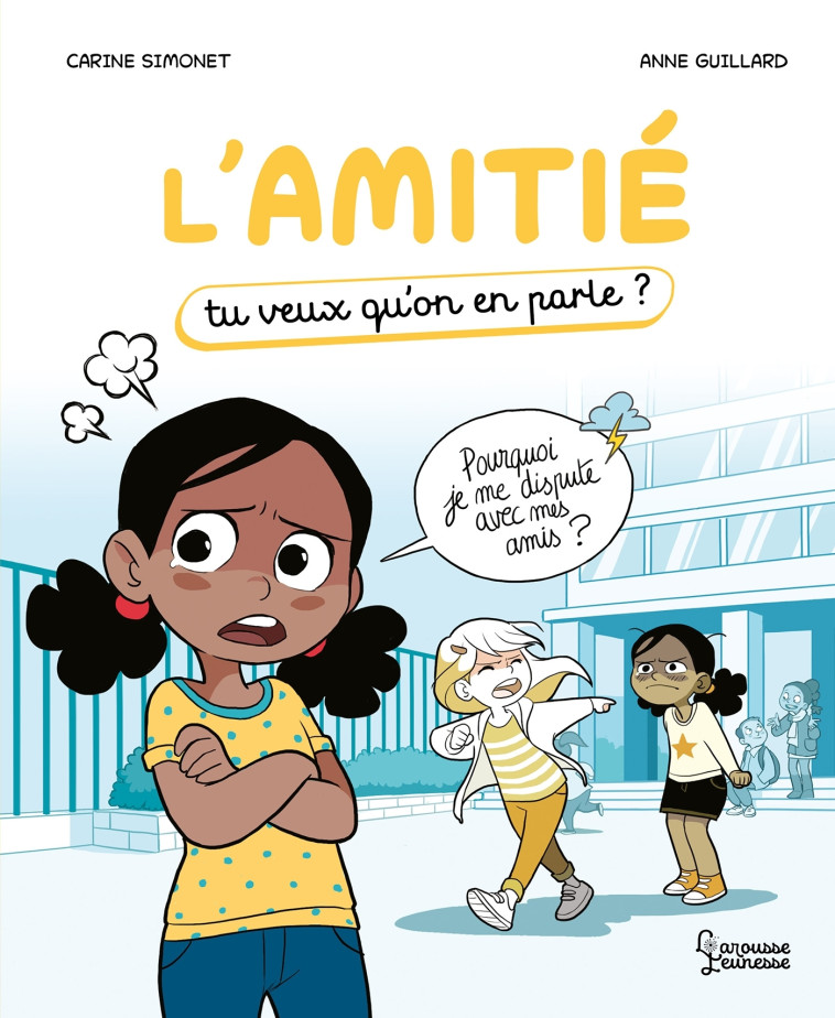 L'AMITIE - TU VEUX QU'ON EN PARLE - Carine Simonet - LAROUSSE